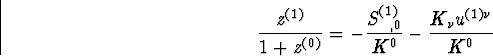 \begin{displaymath}
\frac{z^{(1)}}{1+z^{(0)}} = - \frac{S^{(1)}_{\verb*+ +,0}}{K^0} 
- \frac{K_{\nu} u^{(1) \nu}}{K^0} \end{displaymath}