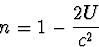 \begin{displaymath}
n=1-\frac{2U}{c^2}\end{displaymath}
