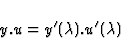 \begin{displaymath}
y. u = y'(\lambda) . u'(\lambda) \end{displaymath}