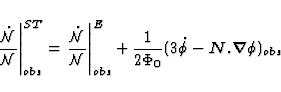 \begin{displaymath}
\left.\frac{\dot{{\cal{N}}}}{{\cal{N}}}\right\vert^{ST}_{obs...
 ...ac{1}{2 \Phi_0}(3 \dot{\phi} - \vec{N}.\vec{\nabla} \phi)_{obs}\end{displaymath}