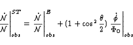 \begin{displaymath}
\left.\frac{\dot{{\cal{N}}}}{{\cal{N}}}\right\vert^{ST}_{obs...
 ...\theta}{2}) \left. \frac{\dot{\phi}}{\Phi_0}
\right\vert _{obs}\end{displaymath}