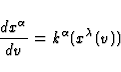 \begin{displaymath}
\frac{dx^{\alpha}}{dv} = k^{\alpha}(x^{\lambda}(v))\end{displaymath}