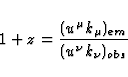 \begin{displaymath}
1+z = \frac{(u^{\mu} k_{\mu})_{em}}{(u^{\nu} k_{\nu})_{obs}}\end{displaymath}