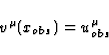 \begin{displaymath}
v^{\mu}(x_{obs}) = u^{\mu}_{obs}\end{displaymath}